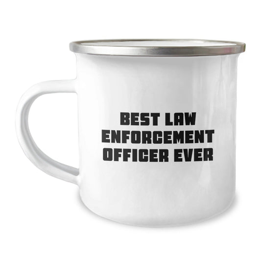 Funny 'Best Law Enforcement Officer Ever' Gifts for Law Enforcement Officer Friends, Coworkers, or Family - Unique Graduation Camping Mug - The Buy Boom