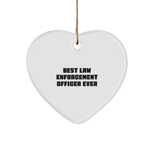 Funny 'Best Law Enforcement Officer Ever' Heart Ornament Gifts from Men to Law Enforcement Officers for Christmas - The Buy Boom