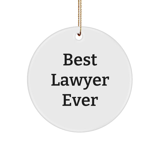 Funny 'Best Lawyer Ever' Circle Ornament Gifts for Men from Friends, Unique Christmas Lawyer Gifts - The Buy Boom