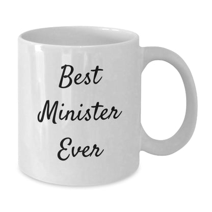 Funny Best Minister Ever White Coffee Mug Gifts from Friends for Minister Graduation Unique Gifts - The Buy Boom