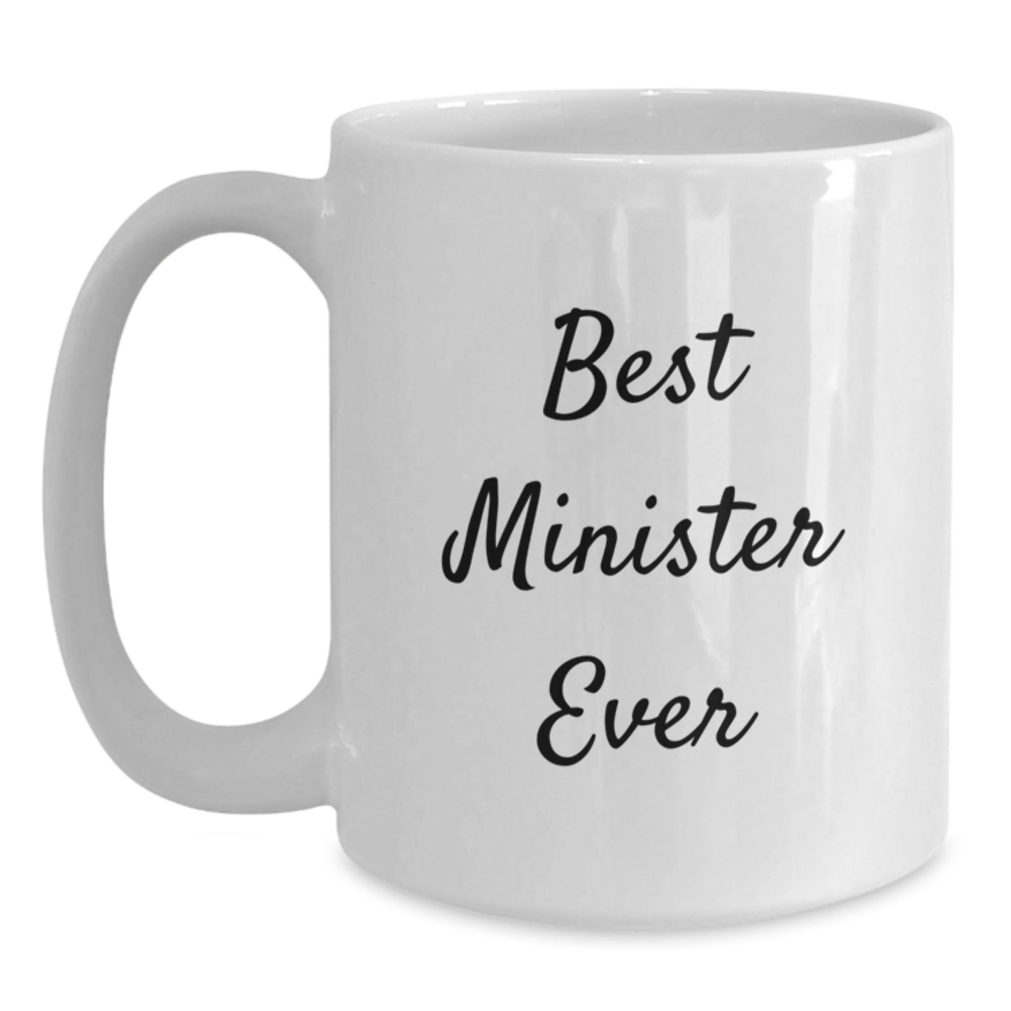 Funny Best Minister Ever White Coffee Mug Gifts from Friends for Minister Graduation Unique Gifts - The Buy Boom