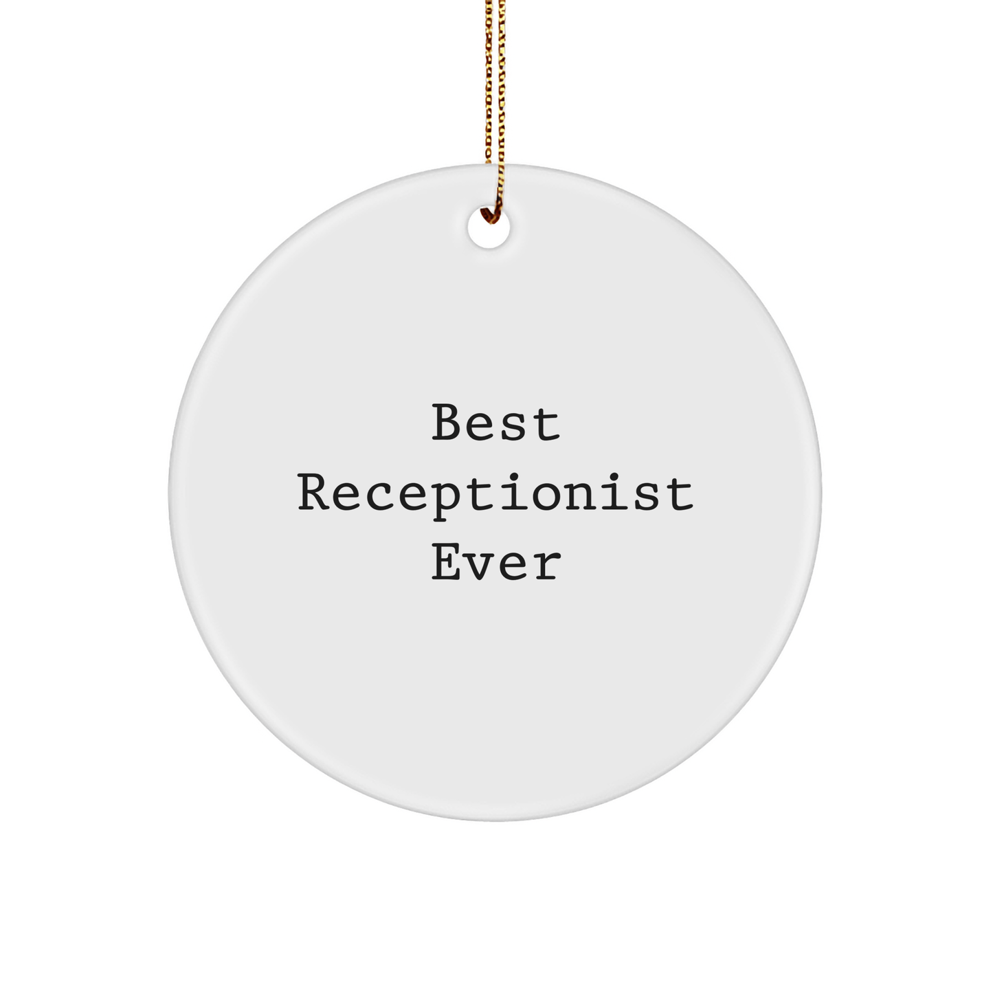Funny 'Best Receptionist Ever' Circle Ornament, Gifts from Men to Women Coworkers, Perfect for Christmas - The Buy Boom