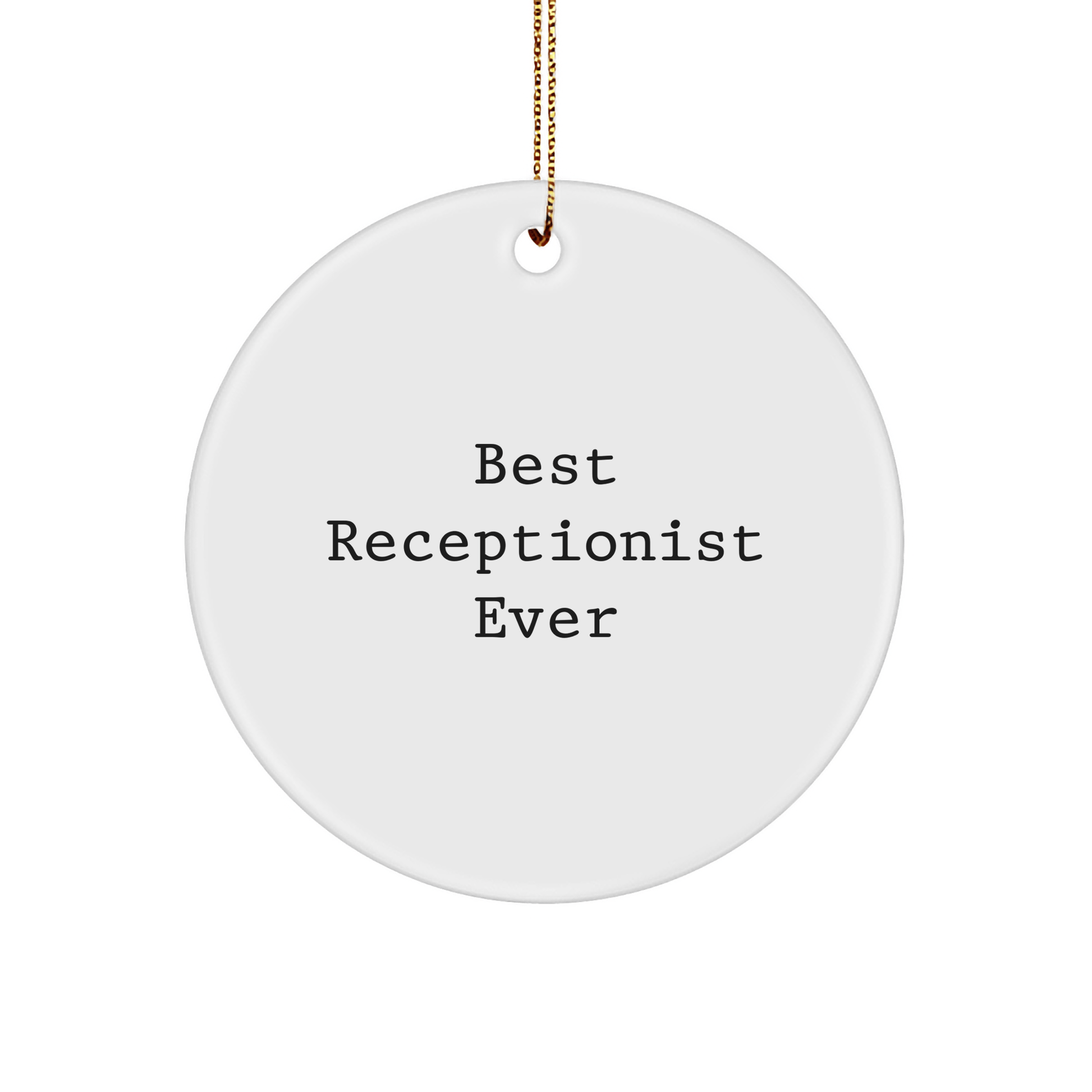 Funny 'Best Receptionist Ever' Circle Ornament, Gifts from Men to Women Coworkers, Perfect for Christmas - The Buy Boom
