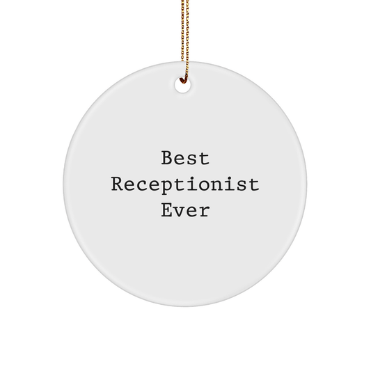 Funny 'Best Receptionist Ever' Circle Ornament, Gifts from Men to Women Coworkers, Perfect for Christmas - The Buy Boom