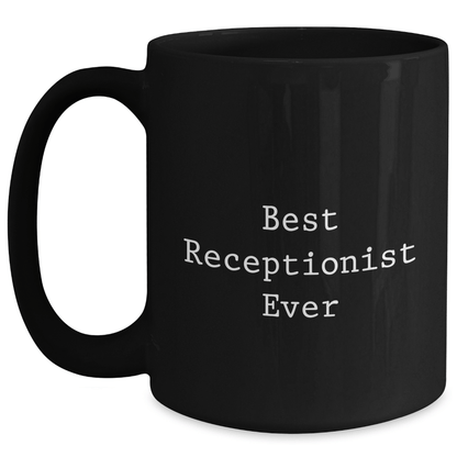 Funny Best Receptionist Ever Gifts from Coworkers to Receptionist, Black Coffee Mug for Father's Day, 'You're the Best' Quote - The Buy Boom