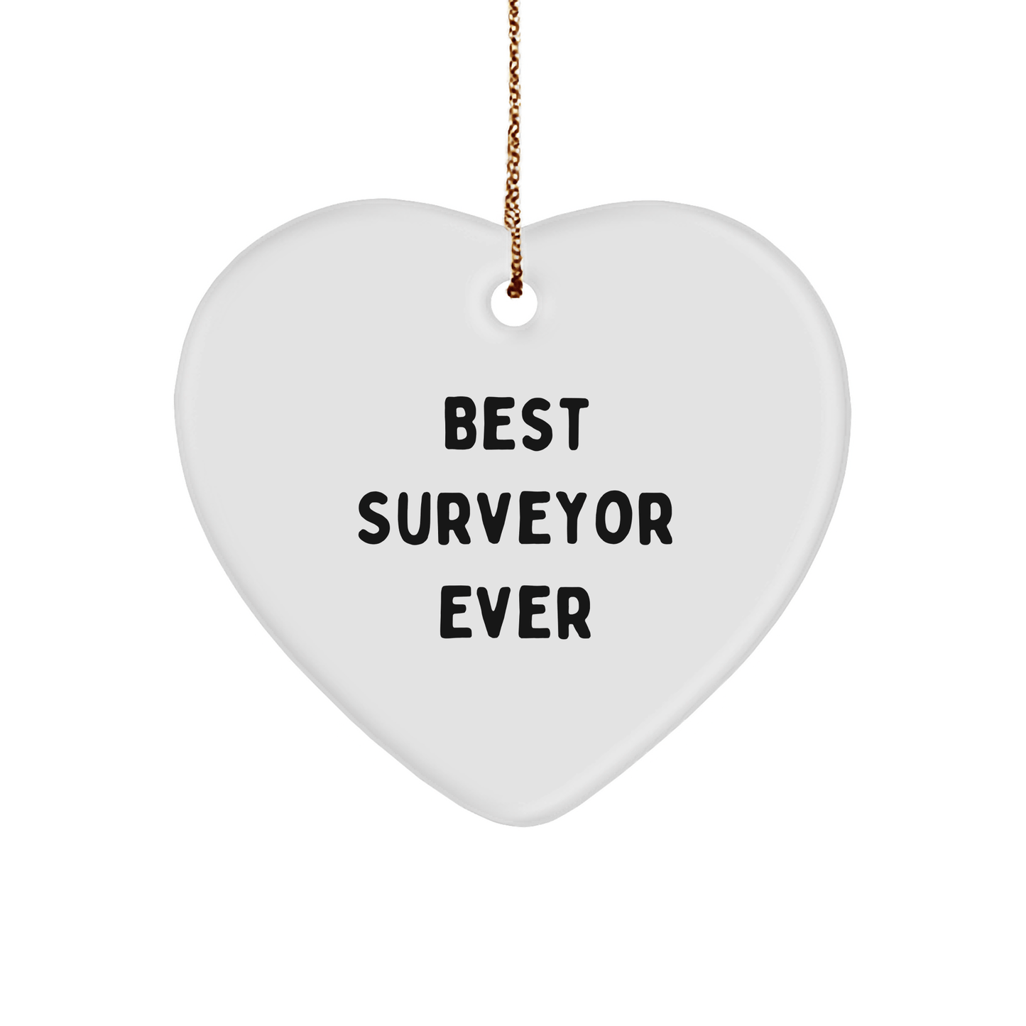 Funny Best Surveyor Ever Heart Ornament Gifts from Men to Surveyor Friends for Christmas - The Buy Boom