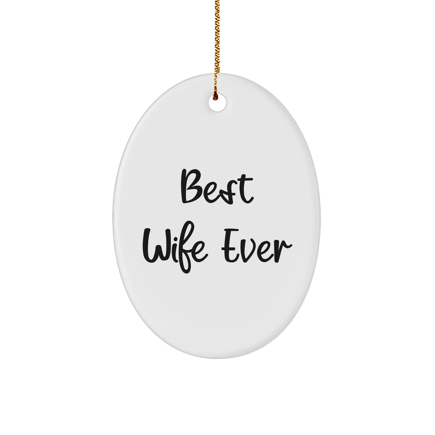 Funny Best Wife Ever Oval Ornament Gifts for Wife from Men, Women, Friends, or Family - Unique Christmas Unique Gift Idea - The Buy Boom