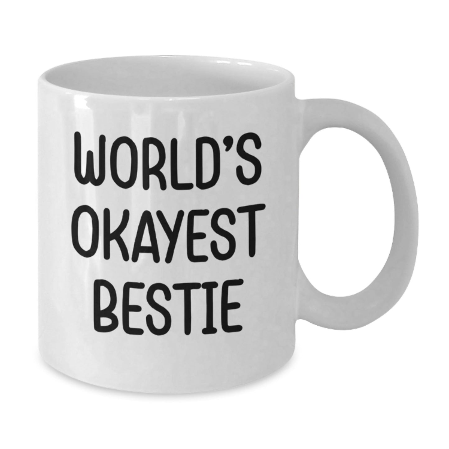 Funny Bestie Gifts from Friends for World's Okayest Bestie White Coffee Mug, Ideal Birthday Present - The Buy Boom