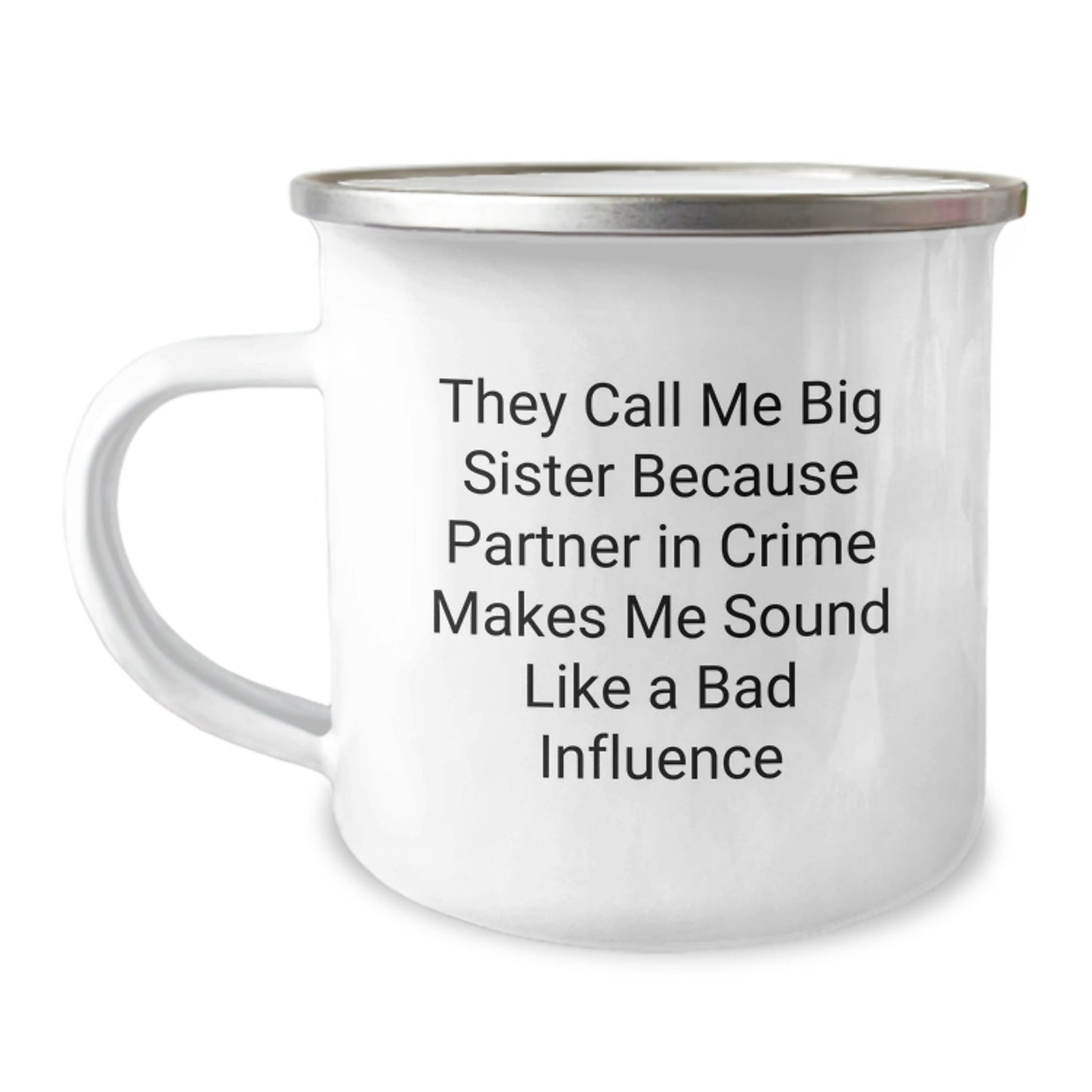 Funny Big Sister Birthday Unique Gifts from Family - They Call Me Big Sister, Camping Mug for Her, Unique Birthday Present for Sisters, 12 oz Stainless Steel with Enamel Finish - The Buy Boom
