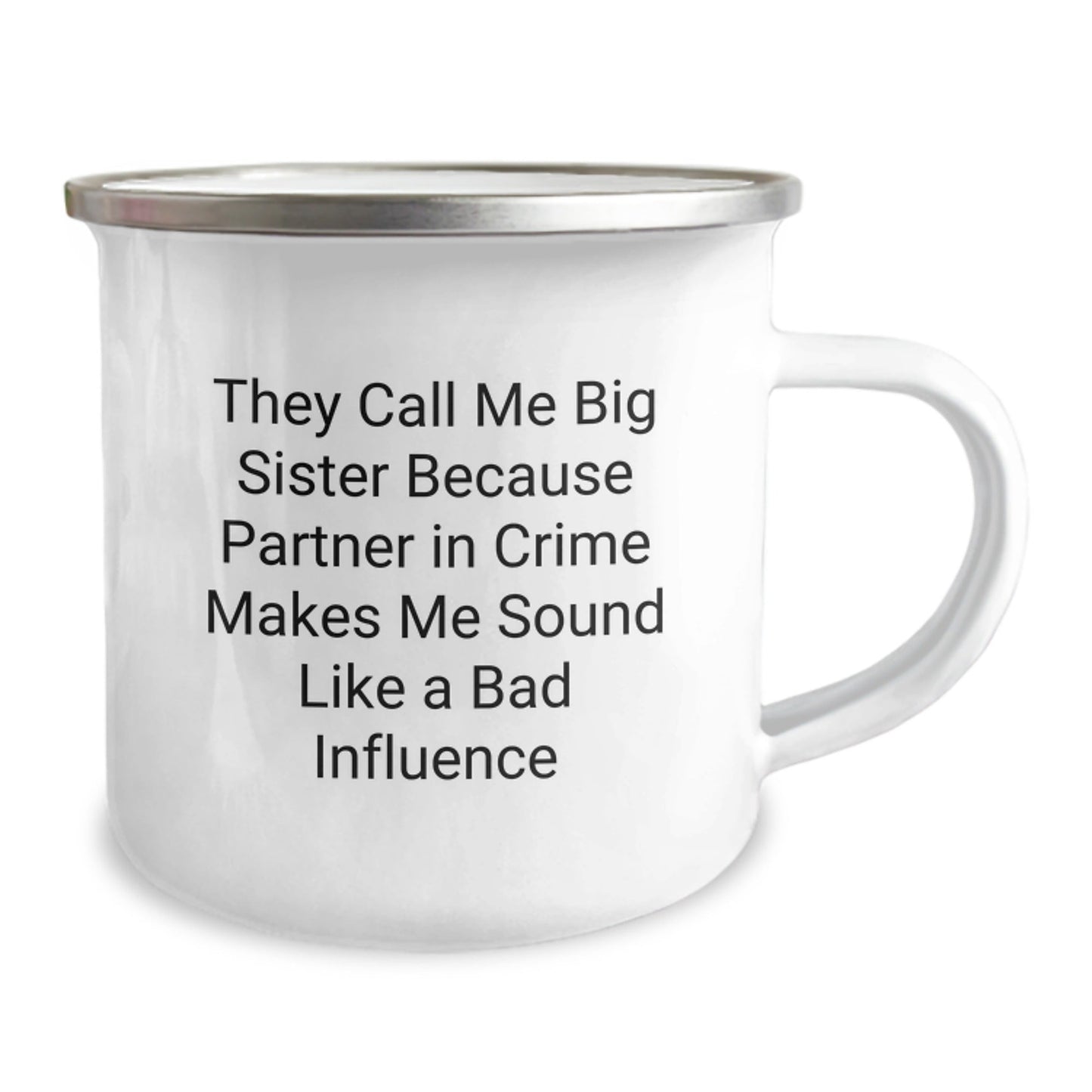 Funny Big Sister Birthday Unique Gifts from Family - They Call Me Big Sister, Camping Mug for Her, Unique Birthday Present for Sisters, 12 oz Stainless Steel with Enamel Finish - The Buy Boom