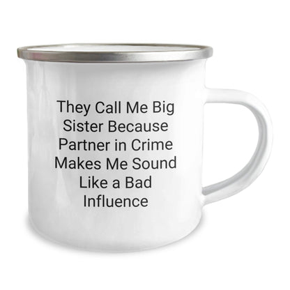 Funny Big Sister Birthday Unique Gifts from Family - They Call Me Big Sister, Camping Mug for Her, Unique Birthday Present for Sisters, 12 oz Stainless Steel with Enamel Finish - The Buy Boom