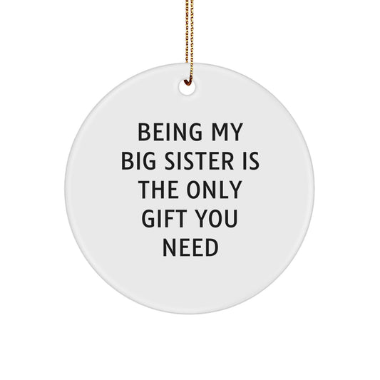 Funny Big Sister Gifts for Sister from Mom Christmas Unique Ornament Circle Shape - The Buy Boom
