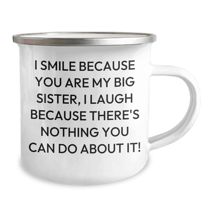 Funny Big Sister Gifts from Family - I Smile Because You Are My Big Sister, Camping Mug for Graduation - The Buy Boom