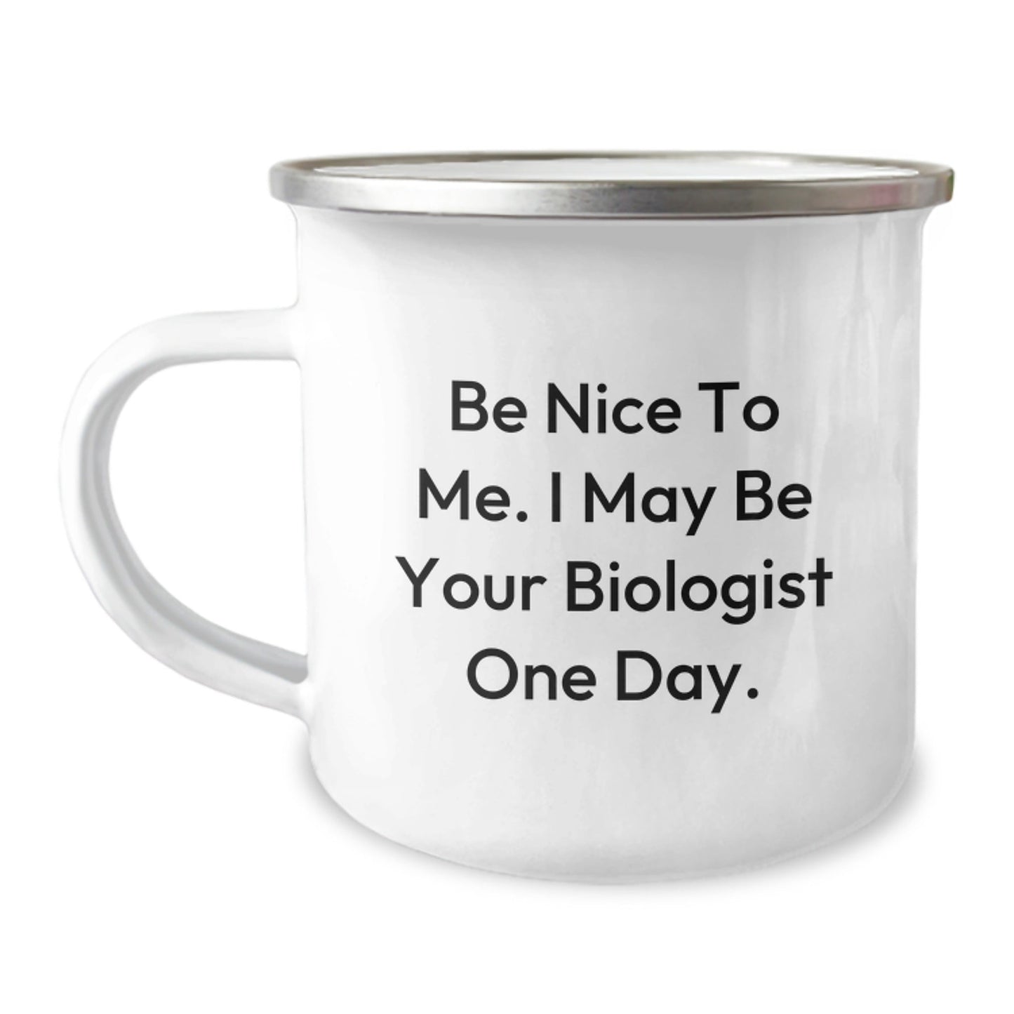 Funny Biologist Gifts, Camping Mug, Be Nice to Me, Birthday Unique Gifts from Friends, Gifts for Biologist Men - The Buy Boom