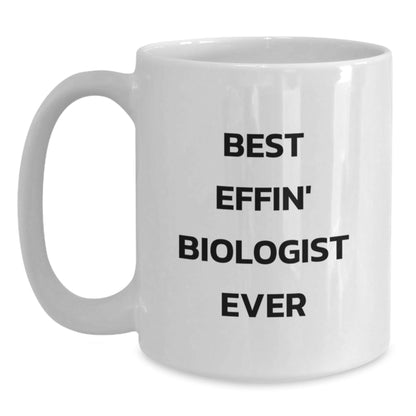 Funny Biologist Gifts for Christmas Unique Mugs from Family to Best Effin' Biologist Ever - The Buy Boom
