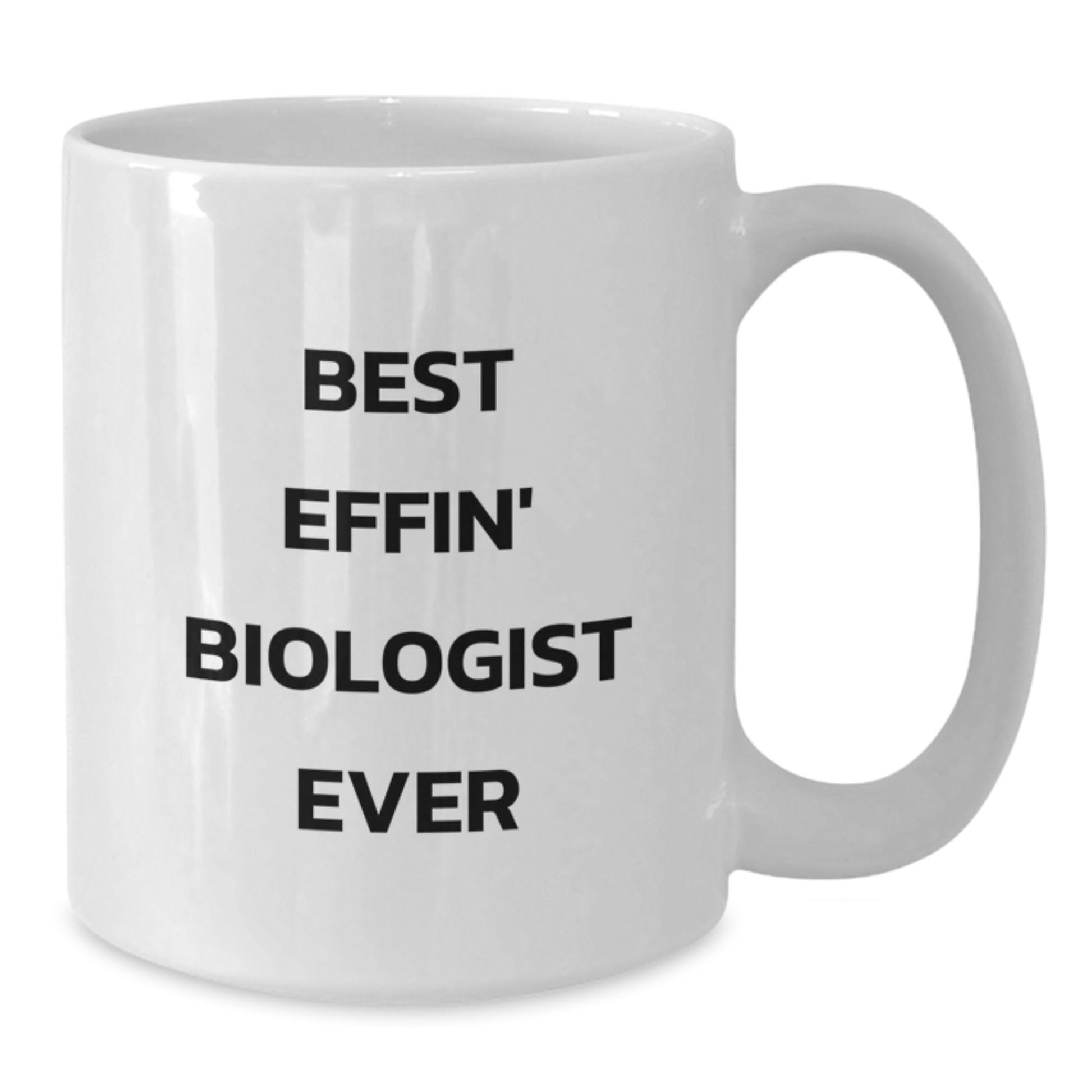 Funny Biologist Gifts for Christmas Unique Mugs from Family to Best Effin' Biologist Ever - The Buy Boom