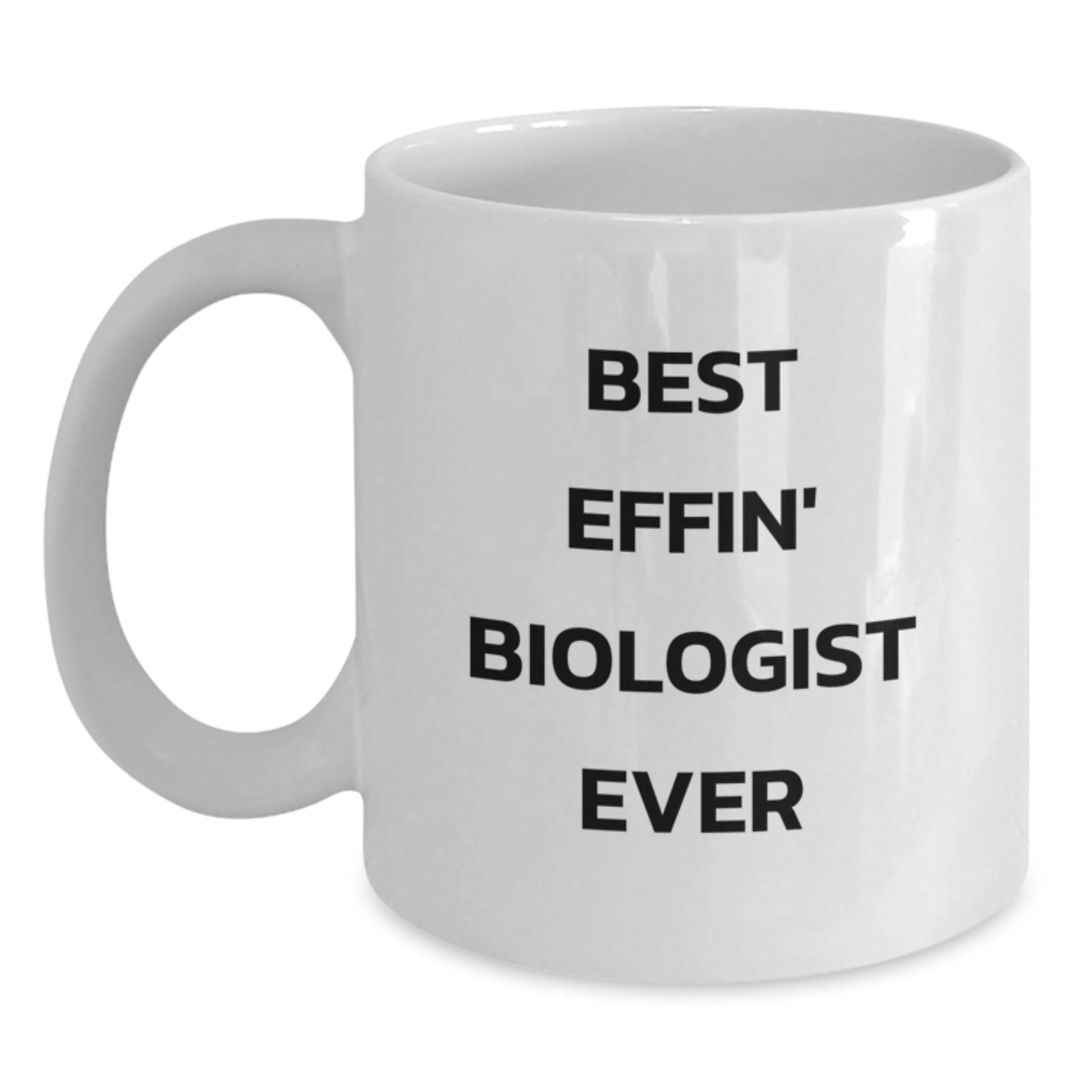 Funny Biologist Gifts for Christmas Unique Mugs from Family to Best Effin' Biologist Ever - The Buy Boom