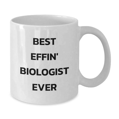 Funny Biologist Gifts for Christmas Unique Mugs from Family to Best Effin' Biologist Ever - The Buy Boom