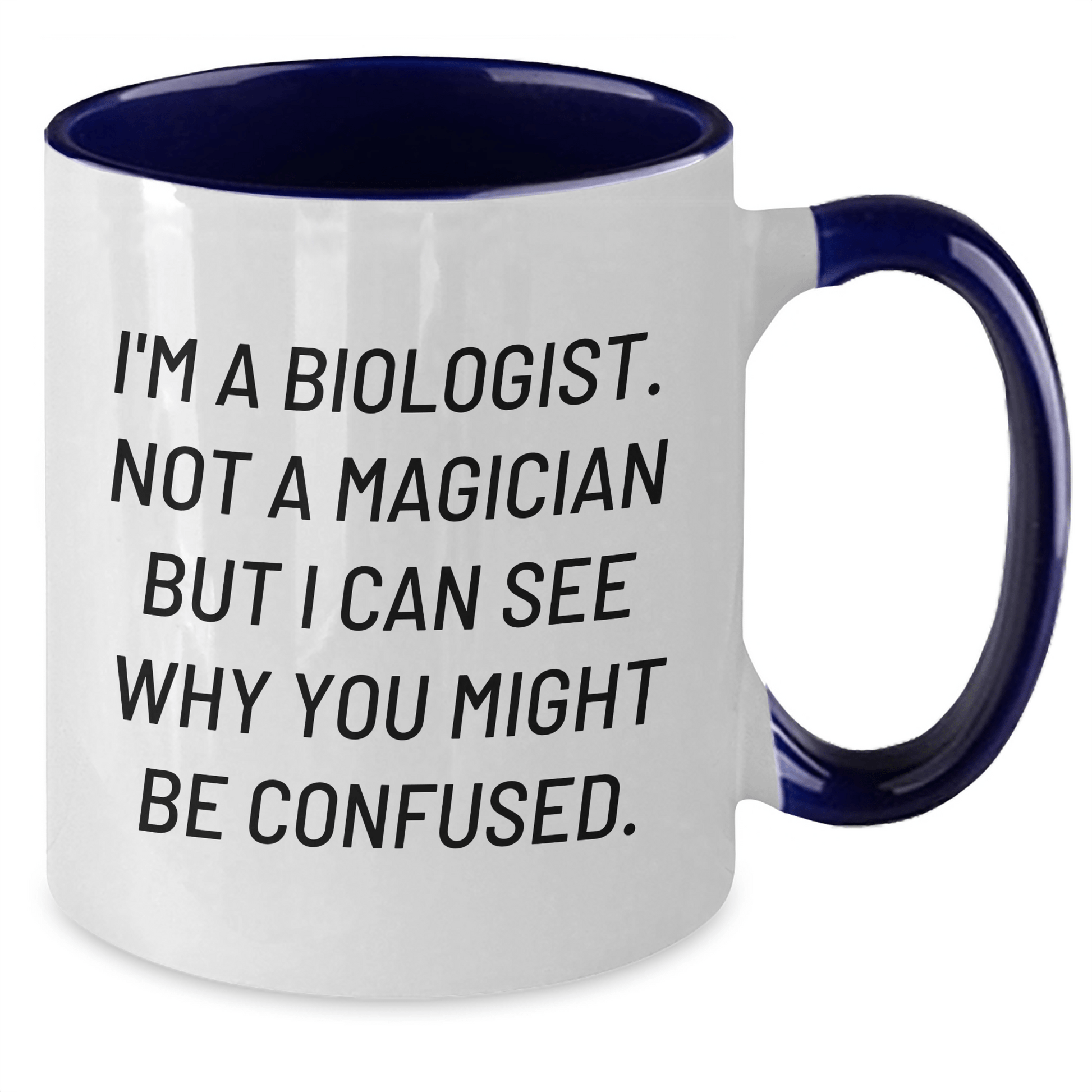 Funny Biologist Gifts for Him - 'I'm A Biologist. Not A Magician...' Two Tone Coffee Mug, Gifts from Men, Gifts for Biologist Fathers on Father's Day - The Buy Boom