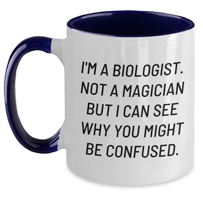 Funny Biologist Gifts for Him - 'I'm A Biologist. Not A Magician...' Two Tone Coffee Mug, Gifts from Men, Gifts for Biologist Fathers on Father's Day - The Buy Boom