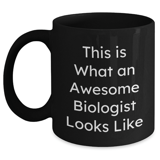 Funny Biologist Gifts for Him - 'This Is What An Awesome Biologist Looks Like' Black Coffee Mug, Perfect for Father's Day from Men to Family - The Buy Boom