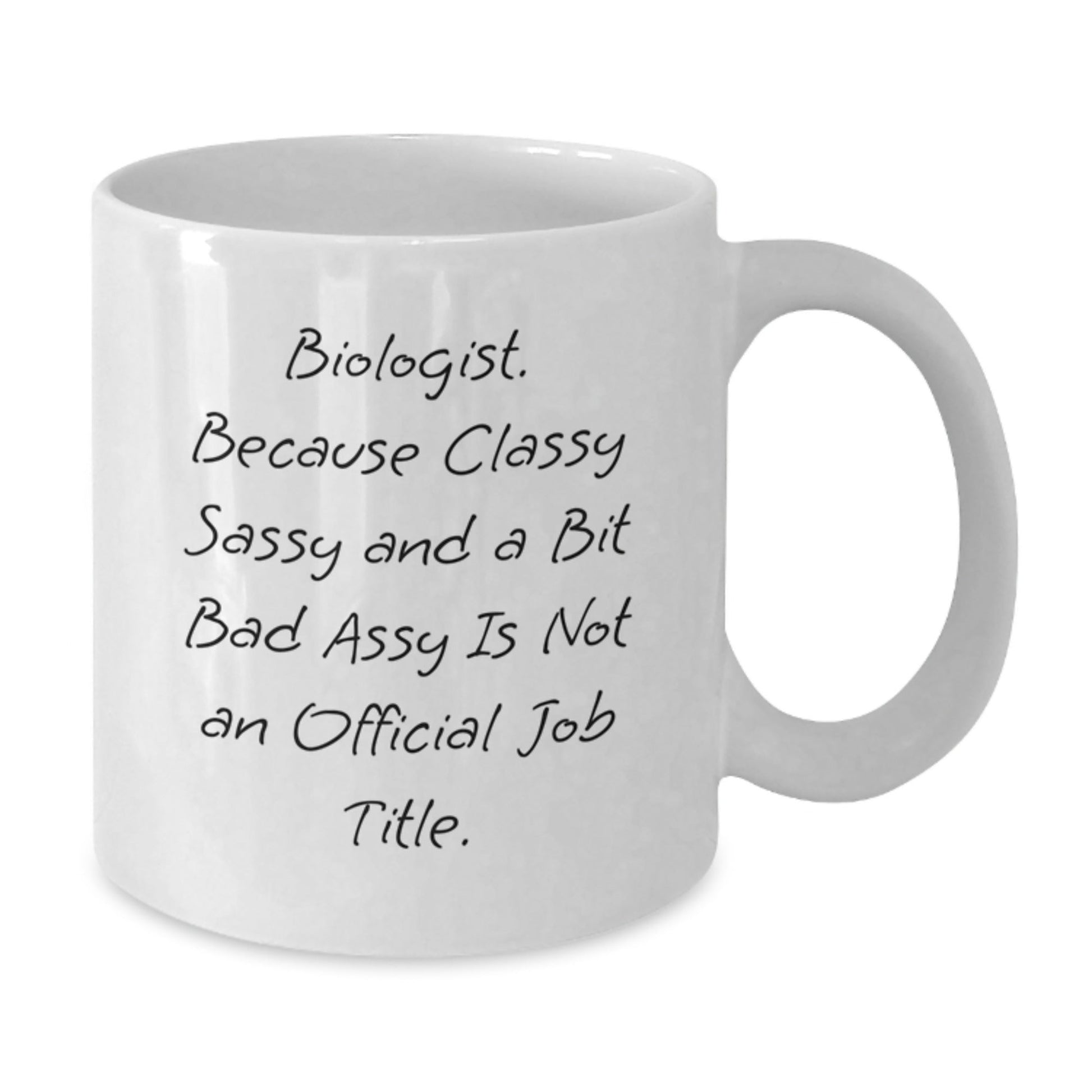 Funny Biologist Gifts for Him - White Coffee Mug, Biologist Quote, Sarcastic Lab Jokes, Unique Christmas Memorable Presents from Friends, 11oz/15oz Ceramic - The Buy Boom