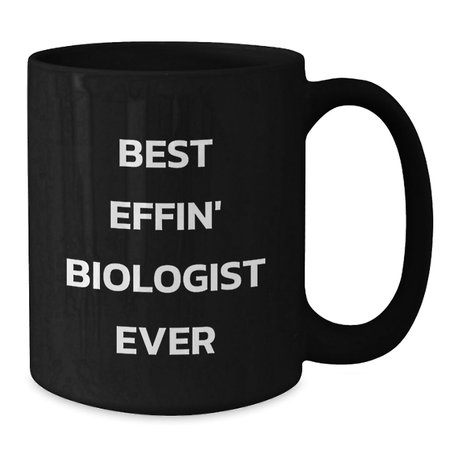 Funny Biologist Gifts for Men, Best Effin' Biologist Ever Black Coffee Mug, Gifts from Friends, Christmas Unique - The Buy Boom