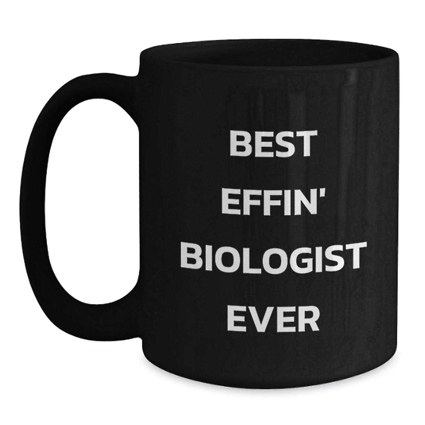 Funny Biologist Gifts for Men, Best Effin' Biologist Ever Black Coffee Mug, Gifts from Friends, Christmas Unique - The Buy Boom