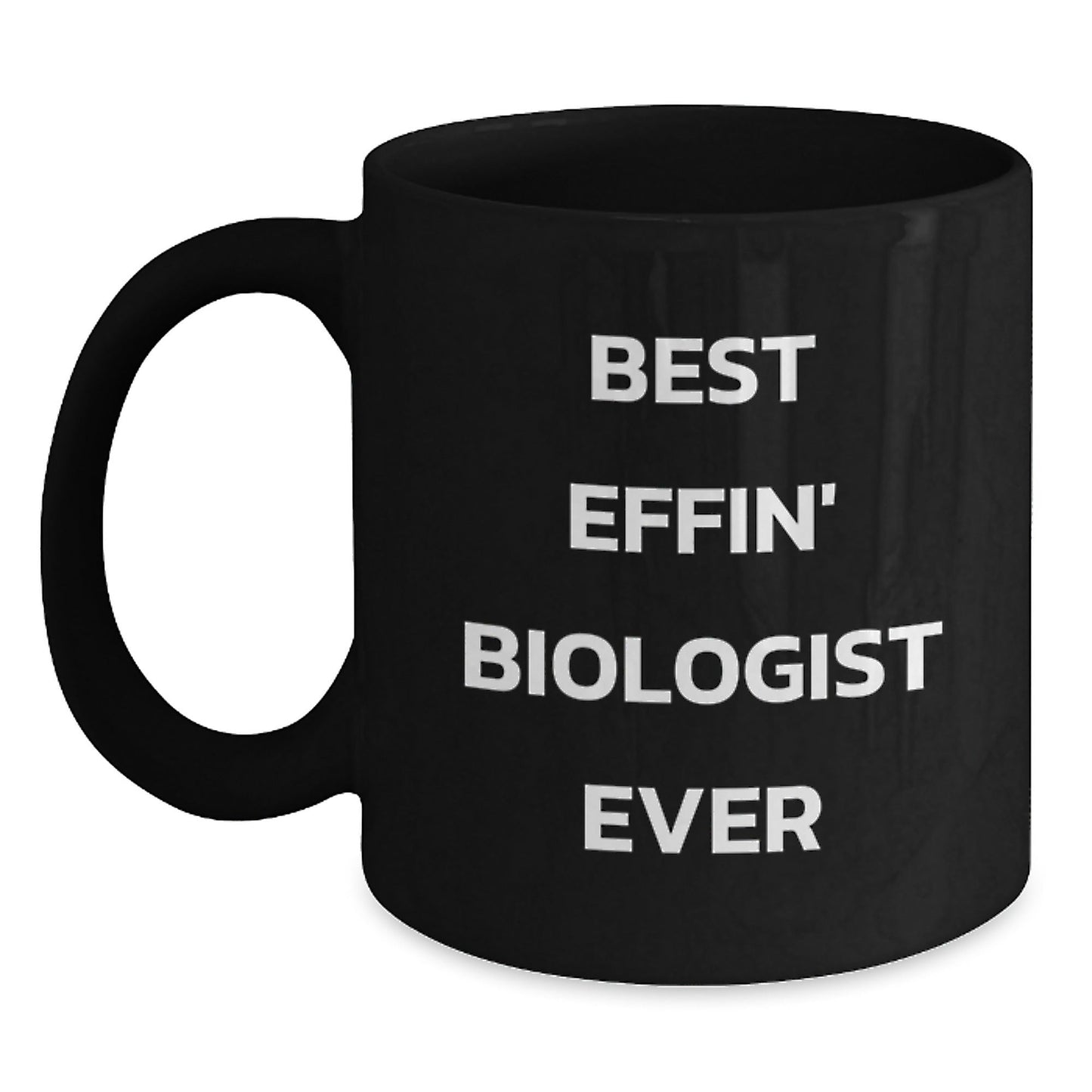 Funny Biologist Gifts for Men, Best Effin' Biologist Ever Black Coffee Mug, Gifts from Friends, Christmas Unique - The Buy Boom