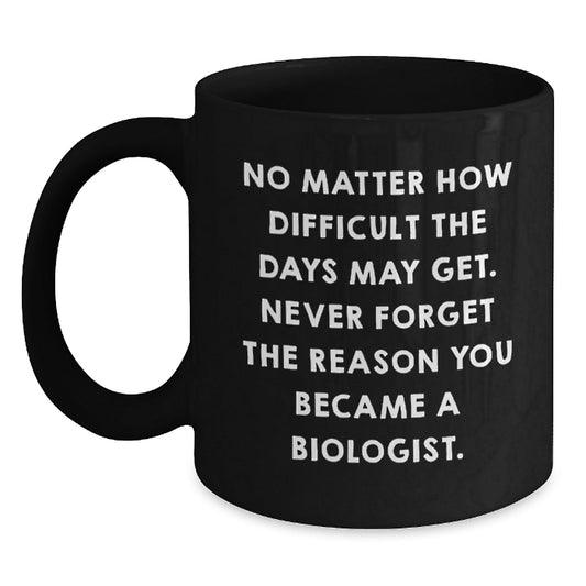 Funny Biologist Gifts for Men - Inclusive Black Coffee Mug, Perfect for Christmas Unique Gifts from Friends or Family, Inspirational Quote for Scientists - The Buy Boom
