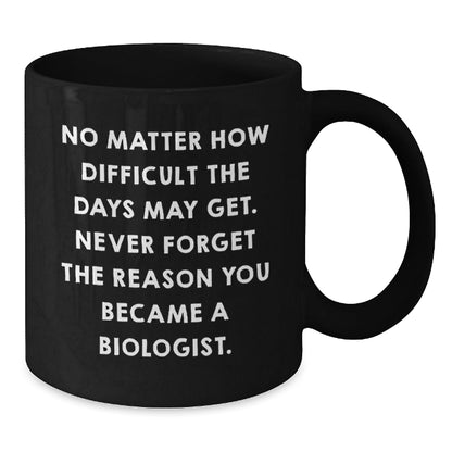 Funny Biologist Gifts for Men - Inclusive Black Coffee Mug, Perfect for Christmas Unique Gifts from Friends or Family, Inspirational Quote for Scientists - The Buy Boom
