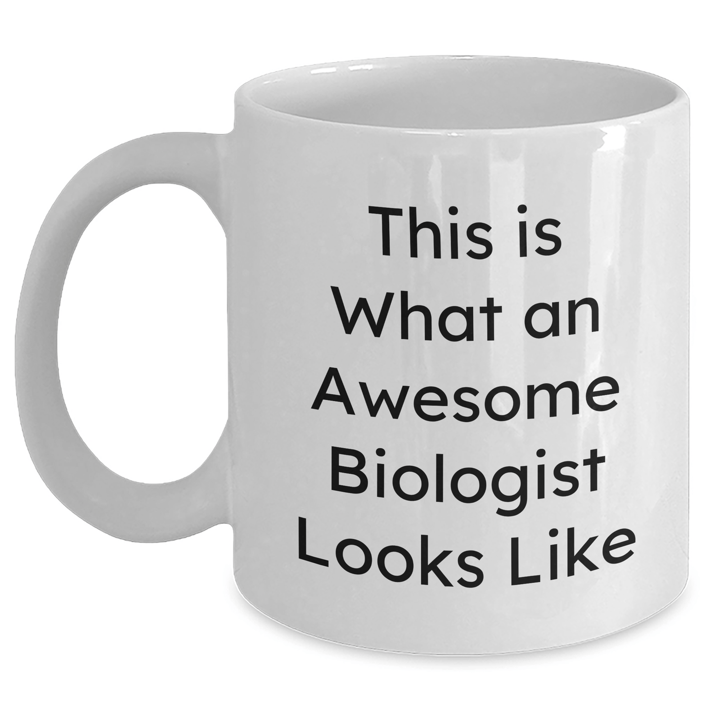 Funny Biologist Quotes White Coffee Mug Gifts from Men to Awesome Biologists on Father's Day - The Buy Boom