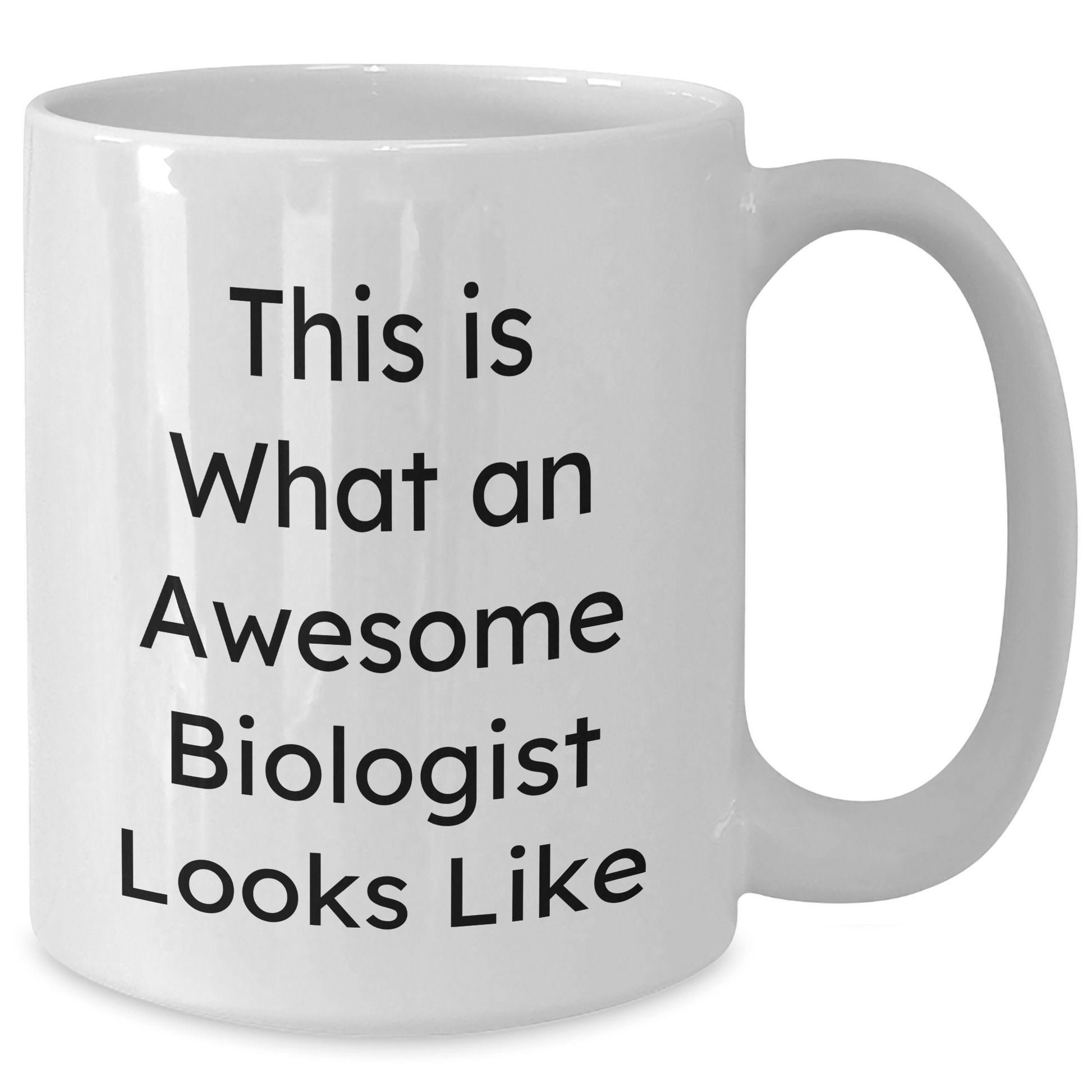Funny Biologist Quotes White Coffee Mug Gifts from Men to Awesome Biologists on Father's Day - The Buy Boom