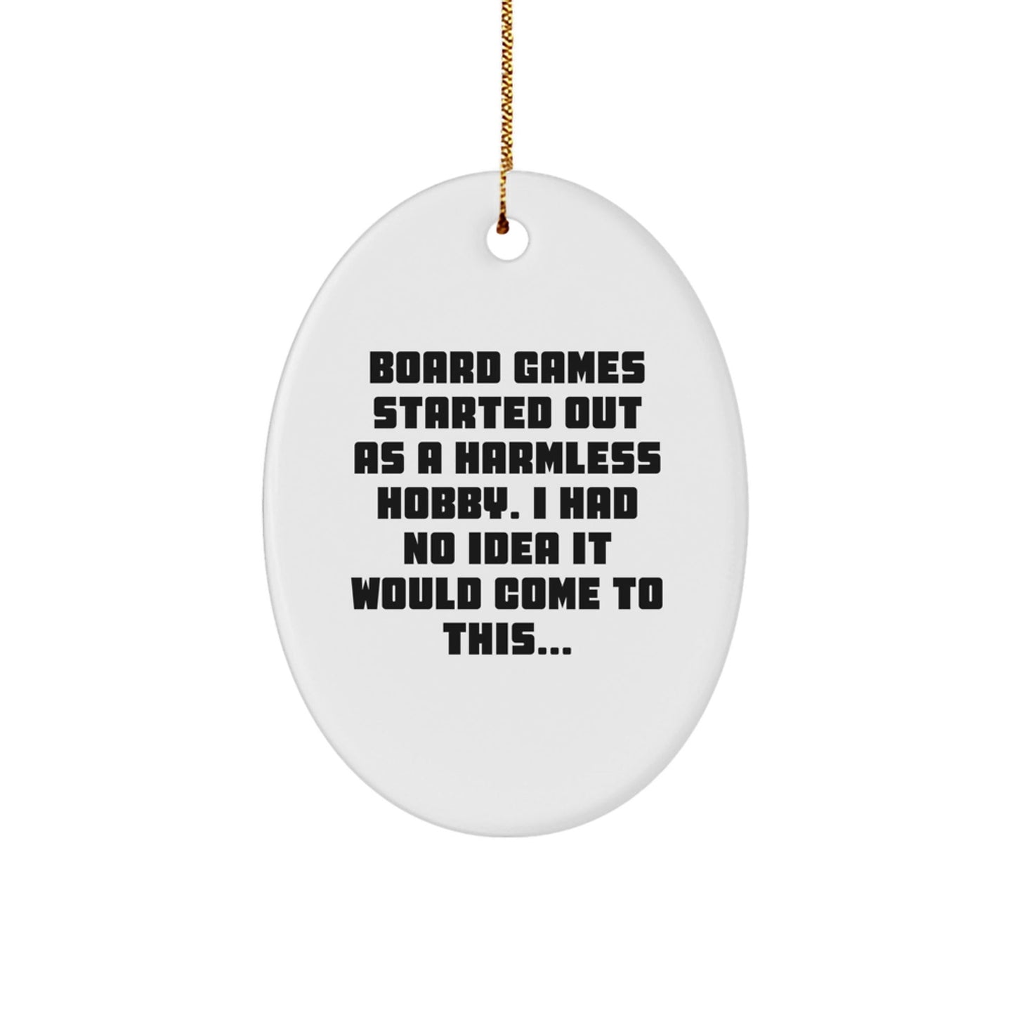 Funny Board Games Gift for Men, Oval Ornament Gifts from Friends, Humorous Quote for Board Games Lovers, Christmas Unique Gifts - The Buy Boom