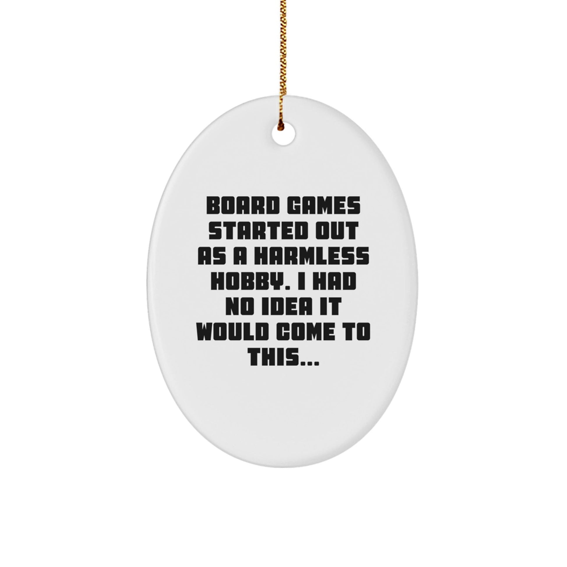 Funny Board Games Gift for Men, Oval Ornament Gifts from Friends, Humorous Quote for Board Games Lovers, Christmas Unique Gifts - The Buy Boom