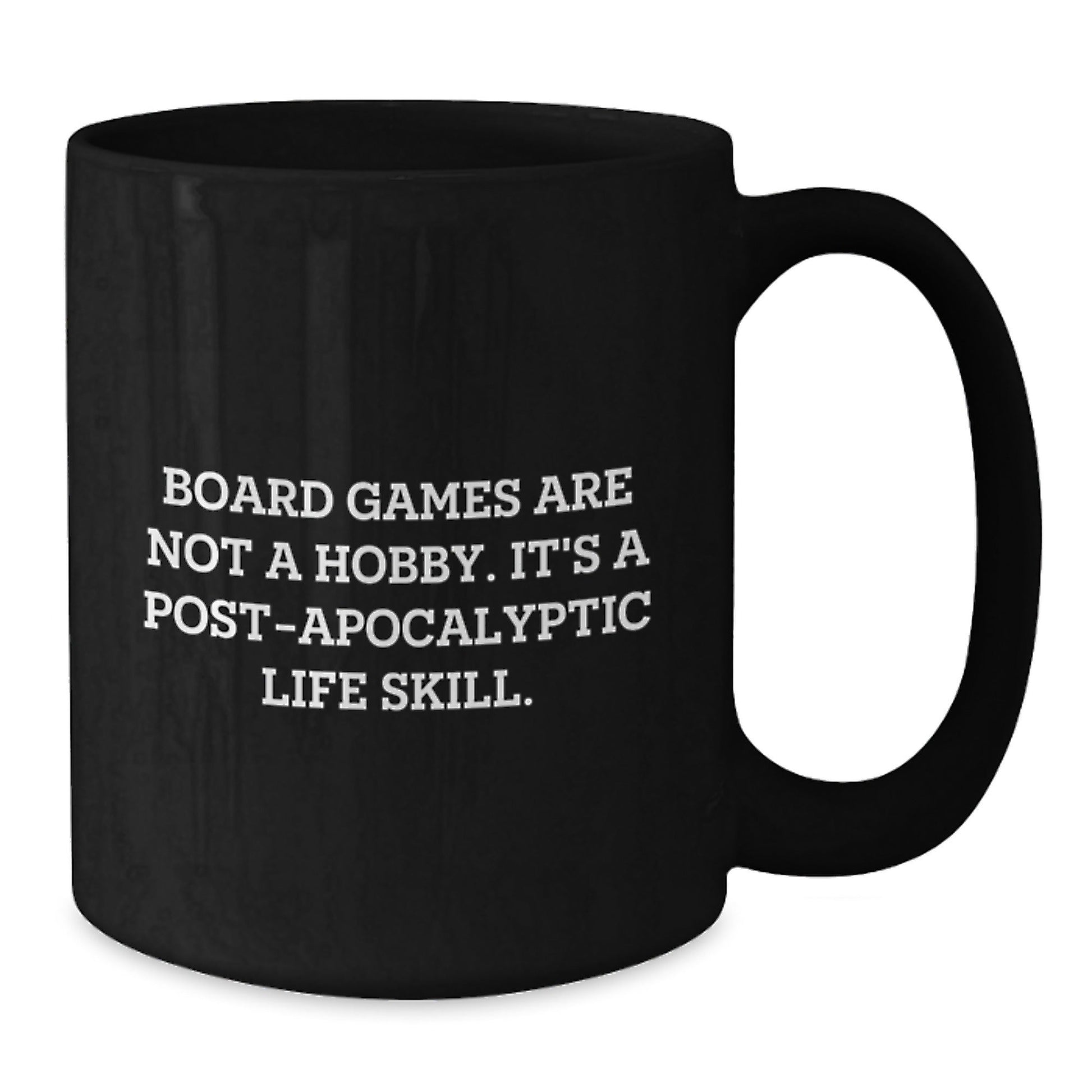 Funny Board Games Gifts for Men Friends Coworkers from Family - 'Board Games Are Not A Hobby, It's A Post - apocalyptic Life Skill.' Quote on Black Coffee Mug - The Buy Boom