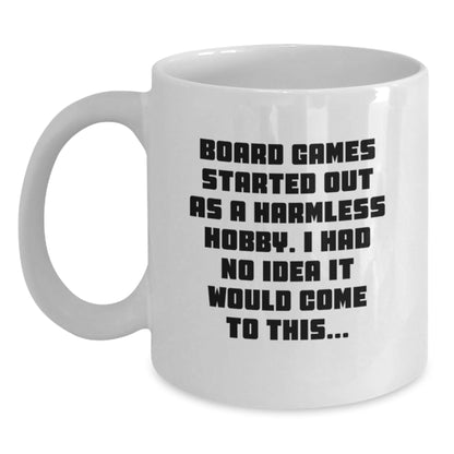 Funny Board Games Gifts for Men from Friends, White Coffee Mugs with Inspirational Quote, Board Games Started Out As A Harmless Hobby, 11oz or 15oz Capacity White Ceramic Mugs for Christmas - The Buy Boom