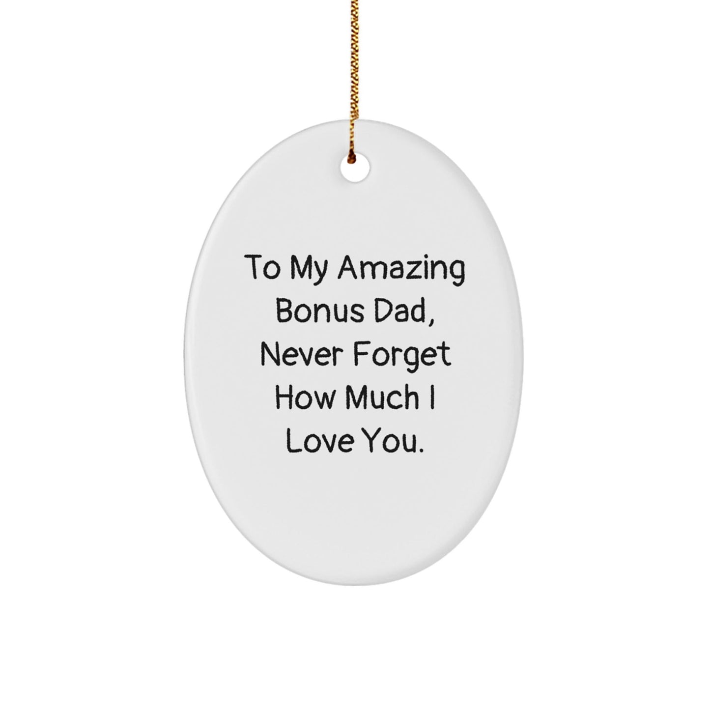 Funny Bonus Dad Gifts for Him - 'To My Amazing Bonus Dad' Oval Ornament, White, Christmas Decorations from Family - The Buy Boom