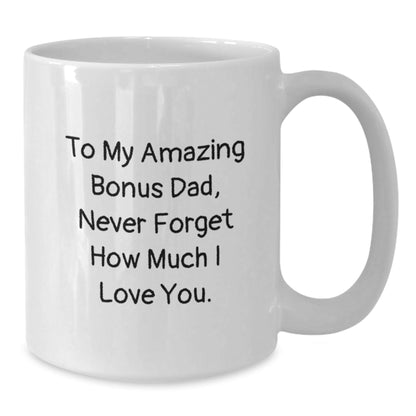 Funny Bonus Dad Gifts from Friends and Family - 'To My Amazing Bonus Dad' White Coffee Mug, 11oz or 15oz, Birthday Unique Gifts - The Buy Boom