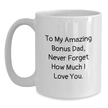 Funny Bonus Dad Gifts from Friends and Family - 'To My Amazing Bonus Dad' White Coffee Mug, 11oz or 15oz, Birthday Unique Gifts - The Buy Boom