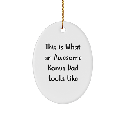 Funny Bonus Dad Gifts from Men, Christmas Unique Oval Ornaments for Bonus Dad, 'This Is What An Awesome Bonus Dad Looks Like' - Oval Ornament, Christmas Unique Gifts for Bonus Dad, Gifts from Men - The Buy Boom