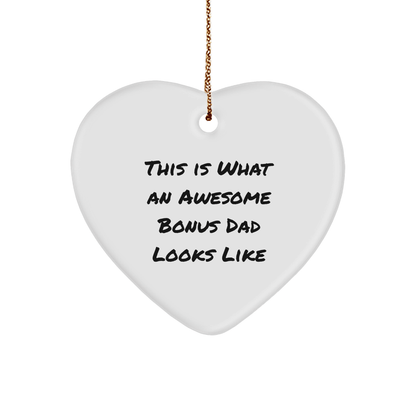 Funny Bonus Dad Gifts from Men - This Is What An Awesome Bonus Dad Looks Like Heart Ornament for Christmas - The Buy Boom