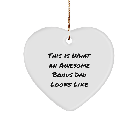 Funny Bonus Dad Gifts from Men - This Is What An Awesome Bonus Dad Looks Like Heart Ornament for Christmas - The Buy Boom
