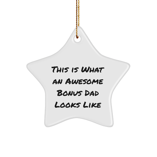 Funny Bonus Dad Gifts, Star Ornament, 'This Is What An Awesome Bonus Dad Looks Like', Christmas Unique Gifts from Friends - The Buy Boom