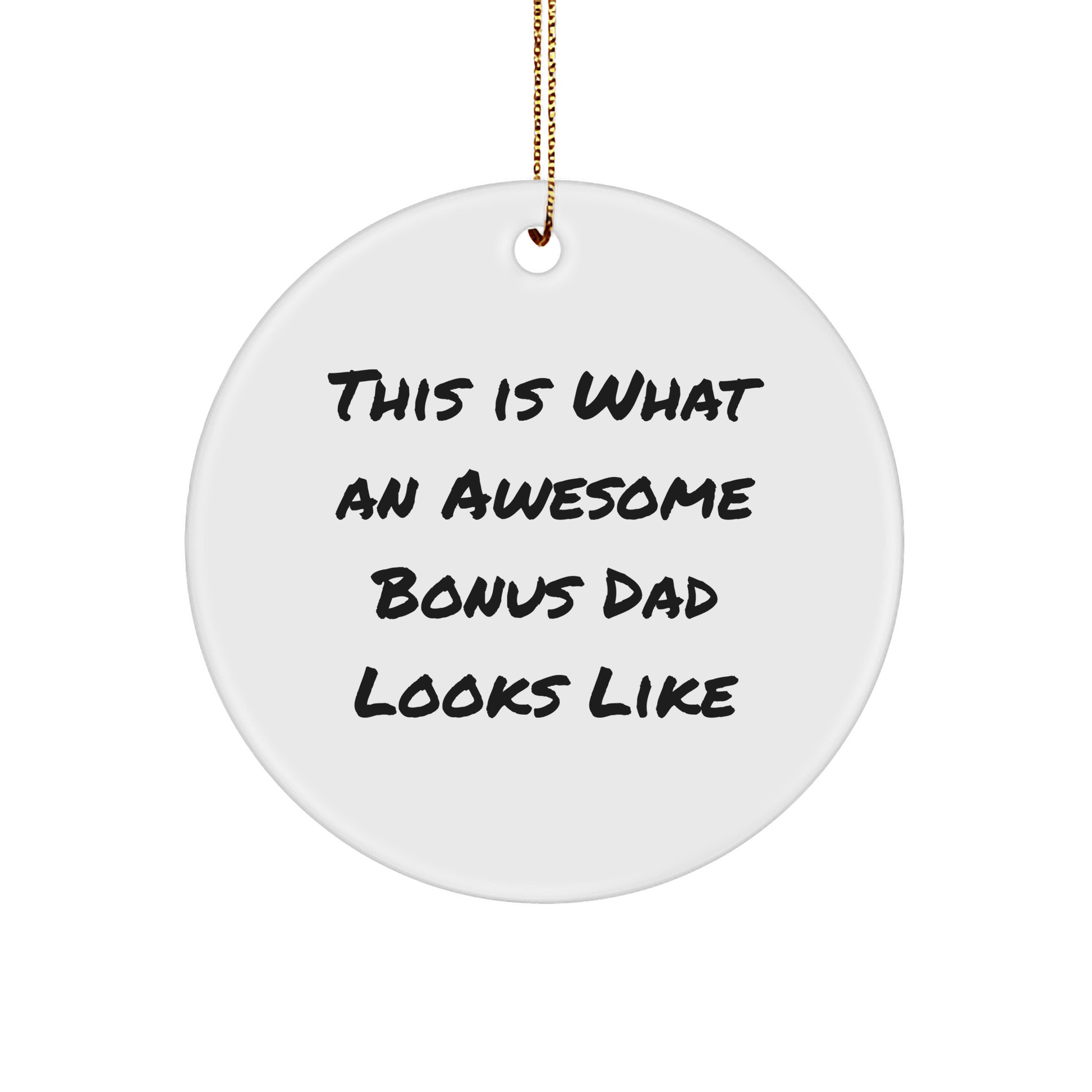 Funny Bonus Dad Gifts: 'This Is What An Awesome Bonus Dad Looks Like' Circle Ornament, White, 2.75" Tall, Gifts from Men to Bonus Dad for Christmas - The Buy Boom