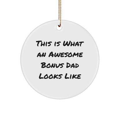 Funny Bonus Dad Gifts: 'This Is What An Awesome Bonus Dad Looks Like' Circle Ornament, White, 2.75" Tall, Gifts from Men to Bonus Dad for Christmas - The Buy Boom