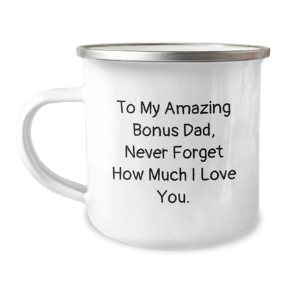 Funny Bonus Dad Gifts, To My Amazing Bonus Dad, Never Forget How Much I Love You., Camping Mug for Birthday - The Buy Boom