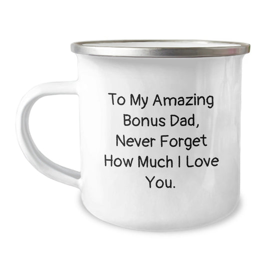 Funny Bonus Dad Gifts, To My Amazing Bonus Dad, Never Forget How Much I Love You., Camping Mug for Birthday - The Buy Boom