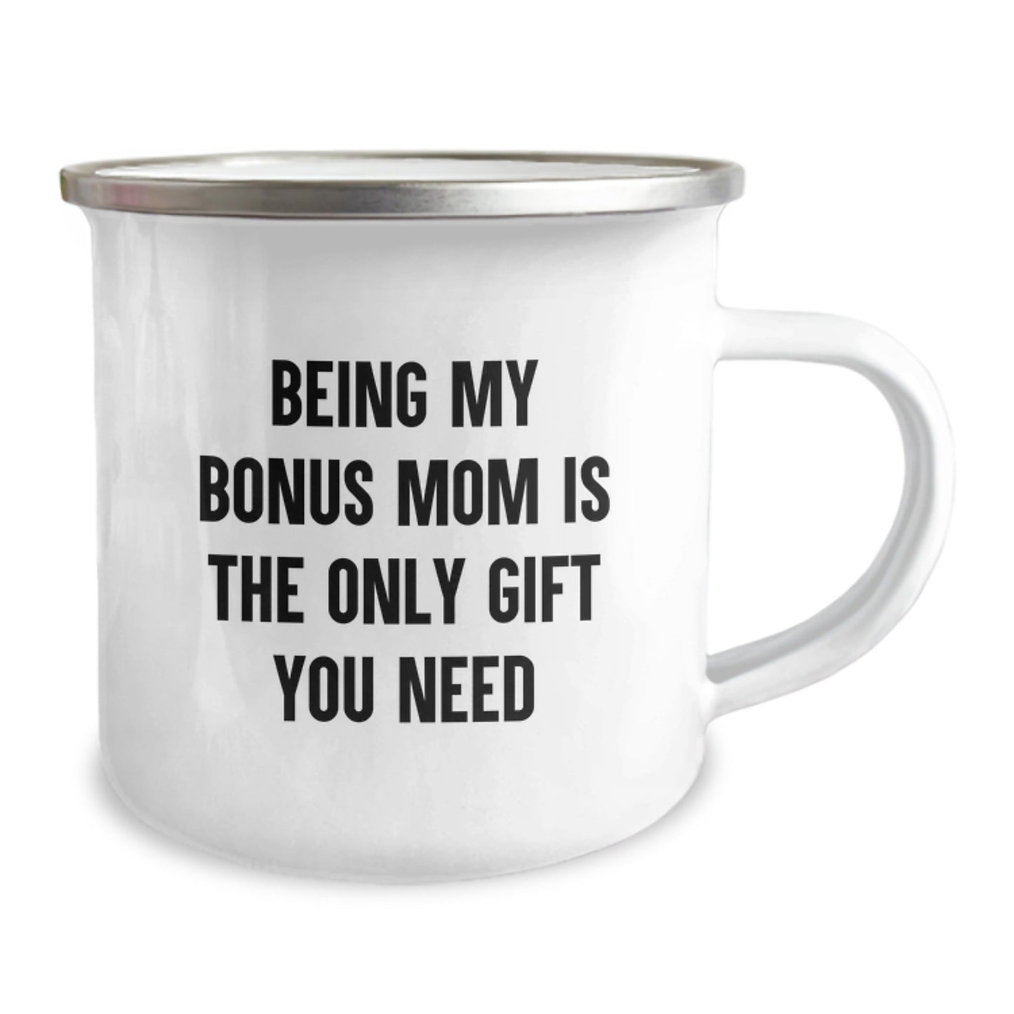 Funny Bonus Mom Gifts for Camping Mug, Being My Bonus Mom Is The Only Gift You Need, Perfect for Christmas - The Buy Boom