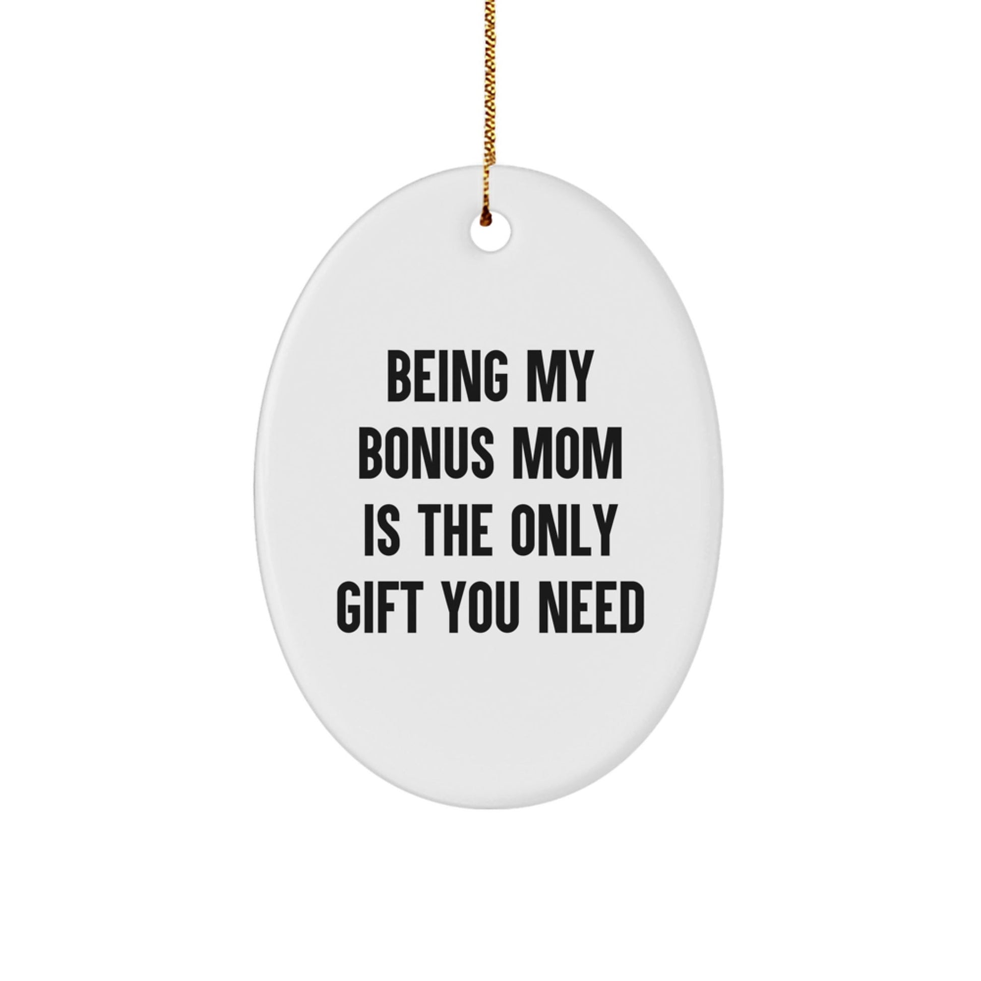 Funny Bonus Mom Gifts from Men to Women, Oval Ornament for Christmas Unique Gifts - The Buy Boom